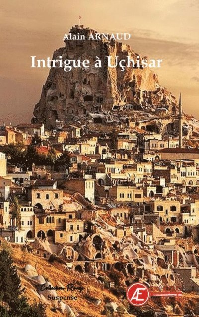 Alain Arnaud - Intrigue a Uchisar, E-bok