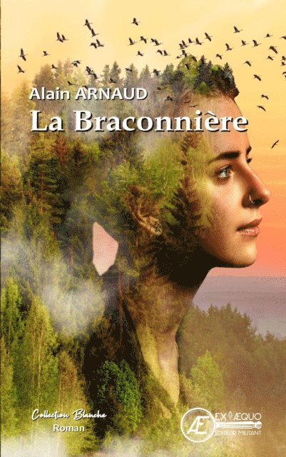 Alain Arnaud - La Braconnière, E-bok