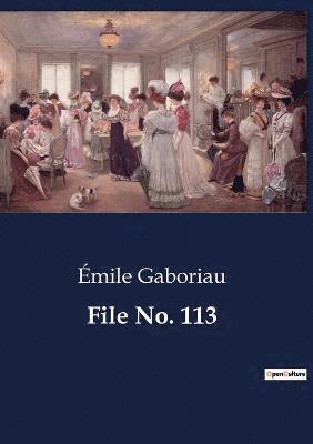 Emile Gaboriau - File No. 113, Häftad