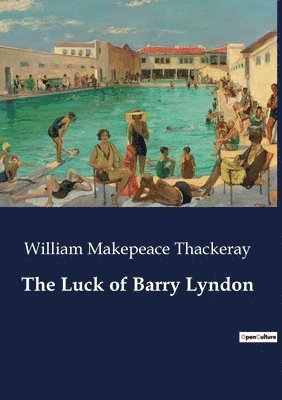William Makepeace Thackeray - Luck of Barry Lyndon, Häftad