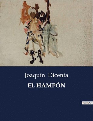 Joaquín Dicenta - Hampón, Häftad