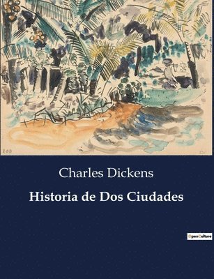 Charles Dickens - Historia de Dos Ciudades, Häftad
