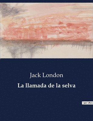 Jack London - llamada de la selva, Häftad