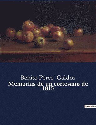 Benito Pérez Galdós - Memorias de un cortesano de 1815, Häftad