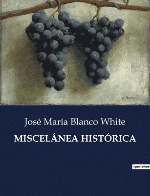 José María Blanco White - Miscelánea Histórica, Häftad