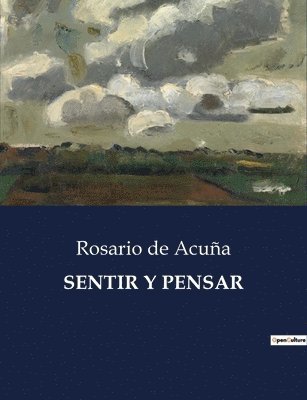 Rosario de Acuña - Sentir Y Pensar, Häftad