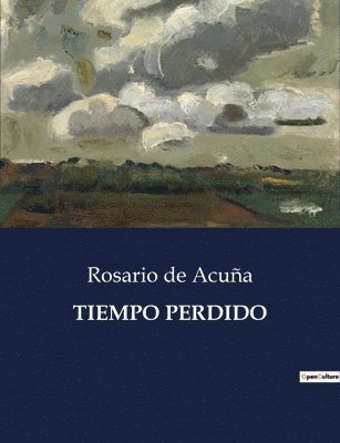 Rosario de Acuña - Tiempo Perdido, Häftad