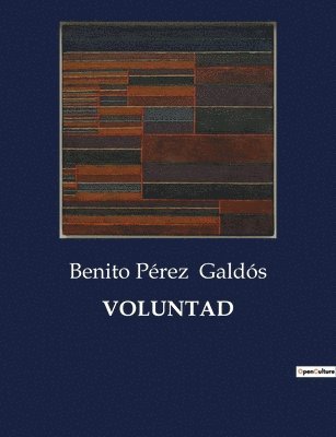 Benito Pérez Galdós - Voluntad, Häftad