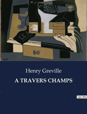Henry Greville - A Travers Champs, Häftad