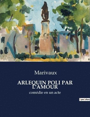 Marivaux - Arlequin Poli Par l'Amour, Häftad