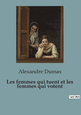 Alexandre Dumas - Les femmes qui tuent et les femmes qui votent, Häftad
