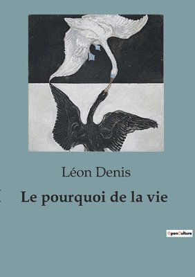 Léon Denis - pourquoi de la vie, Häftad