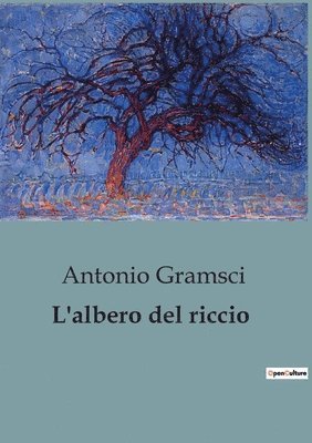 Antonio Gramsci - L'albero del riccio, Häftad