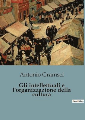 Antonio Gramsci - Gli intellettuali e l'organizzazione della cultura, Häftad