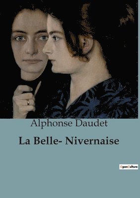 Alphonse Daudet - Belle- Nivernaise, Häftad