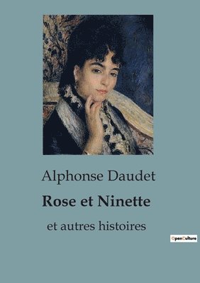 Alphonse Daudet - Rose et Ninette, Häftad