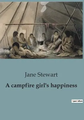 Jane Stewart - campfire girl's happiness, Häftad. Tillgänglighet: Lägg i varukorg