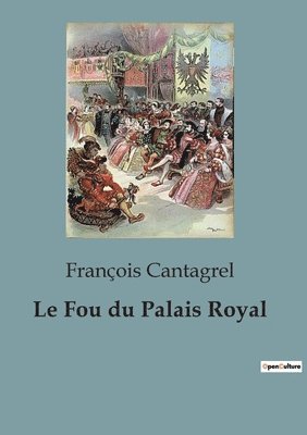 François Cantagrel - Fou du Palais Royal, Häftad