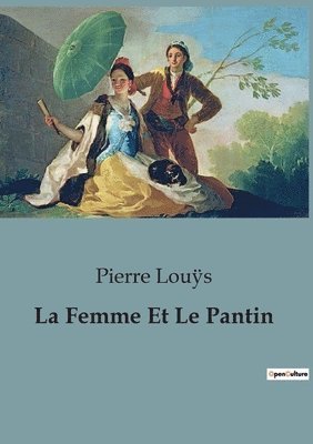 Pierre Louÿs - Femme Et Le Pantin, Häftad