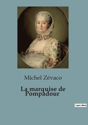 Michel Zévaco - marquise de Pompadour, Häftad