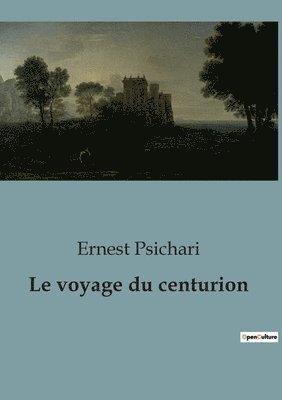Ernest Psichari - voyage du centurion, Häftad