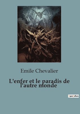 Emile Chevalier - L'enfer et le paradis de l'autre monde, Häftad