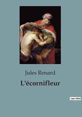 Jules Renard - L'écornifleur, Häftad