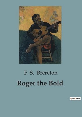 F S Brereton - Roger the Bold, Häftad