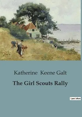 Katherine Keene Galt - Girl Scouts Rally, Häftad. Tillgänglighet: Lägg i varukorg
