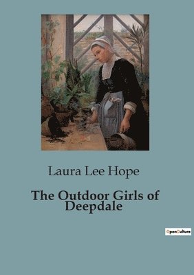 Laura Lee Hope - Outdoor Girls of Deepdale, Häftad