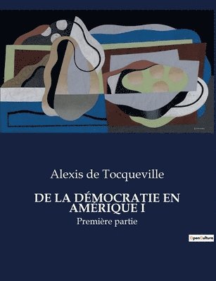 Alexis de Tocqueville - de la Démocratie En Amérique I, Häftad