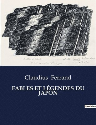Claudius Ferrand - Fables Et Légendes Du Japon, Häftad