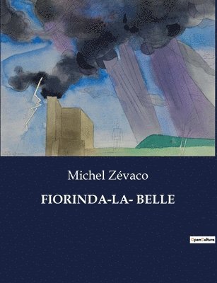 Michel Zévaco - Fiorinda-La- Belle, Häftad