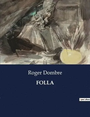 Roger Dombre - Folla, Häftad. Tillgänglighet: Lägg i varukorg