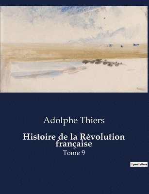 Adolphe Thiers - Histoire de la Révolution française, Häftad