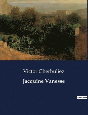 Victor Cherbuliez - Jacquine Vanesse, Häftad