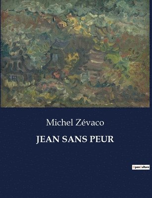 Michel Zévaco - Jean Sans Peur, Häftad