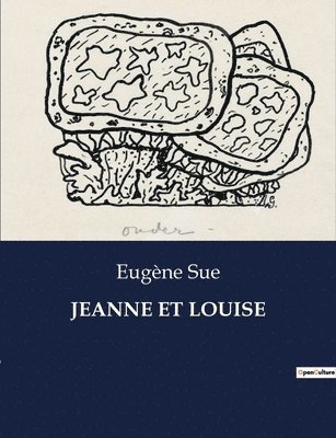 Eugène Sue - Jeanne Et Louise, Häftad