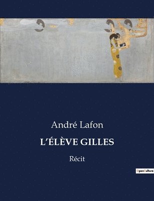 André Lafon - L'Élève Gilles, Häftad