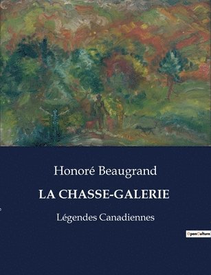 Honoré Beaugrand - Chasse-Galerie, Häftad