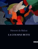 Honoré de Balzac - LA COUSINE BETTE, Häftad