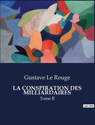 Gustave Le Rouge - Conspiration Des Milliardaires, Häftad
