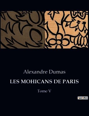 Alexandre Dumas - Les Mohicans de Paris, Häftad
