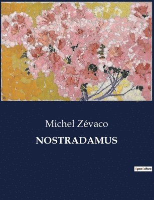 Michel Zévaco - Nostradamus, Häftad
