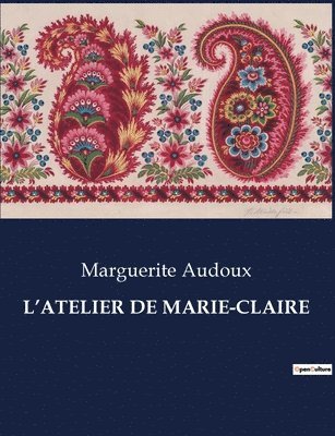 Marguerite Audoux - L'Atelier de Marie-Claire, Häftad