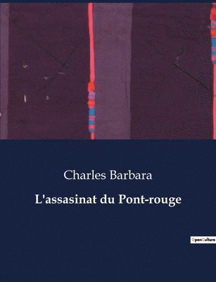Charles Barbara - L'assasinat du Pont-rouge, Häftad. Tillgänglighet: Lägg i varukorg