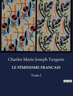 Charles Marie Joseph Turgeon - Féminisme Francais, Häftad