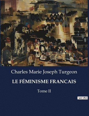 Charles Marie Joseph Turgeon - Féminisme Francais, Häftad