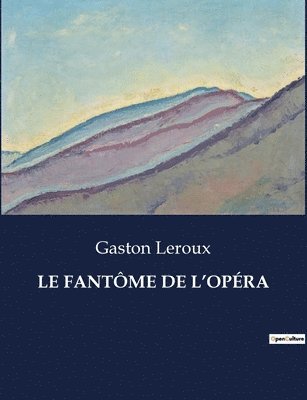 Gaston LeRoux - Fantôme de l'Opéra, Häftad