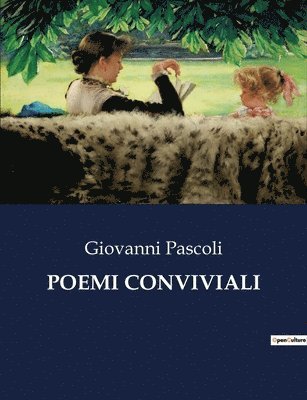 Giovanni Pascoli - Poemi Conviviali, Häftad